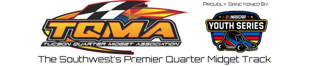 Quarter Midget Assocation Tucson Quarter Midget Association – NASCAR Youth Series .25 Premier ...